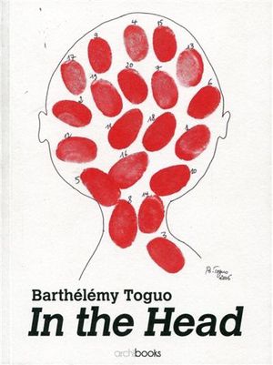 Barthelemy Toguo - In the Head