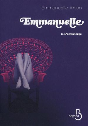 L'antivierge - Emmanuelle, livre 2