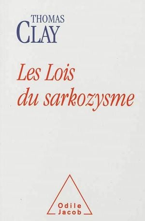 Les lois du sarkozysme