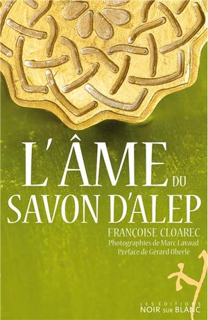 L'âme du savon d'Alep