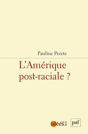 L'Amérique post-raciale