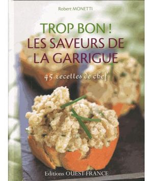 Trop bon ! Saveurs de la garrigue