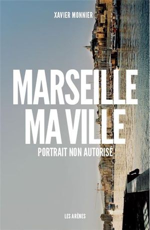 Marseille : ma ville