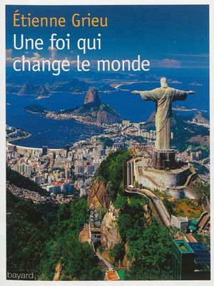 Une foi qui change le monde