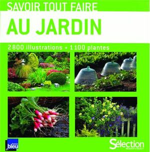 Savoir tout faire au jardin