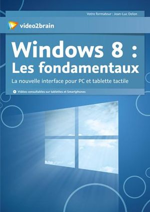 Windows 8, les fondamentaux