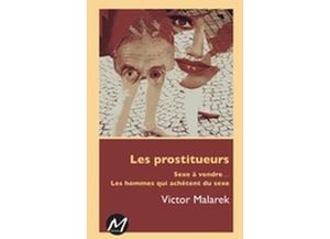 Les prostitueurs : sexe à vendre...