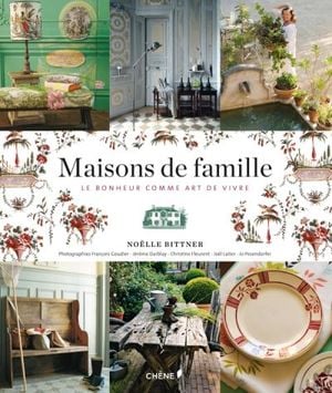 Maisons de famille, le bonheur comme art de vivre