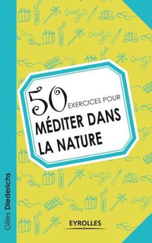 50 exercices pour méditer dans la nature