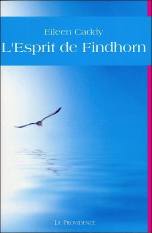 L'esprit de Findhorn