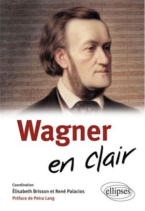 Wagner en clair