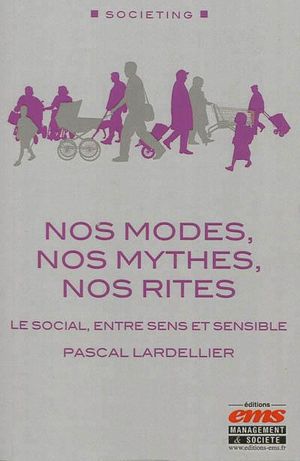 Nos modes, nos mythes, nos rites