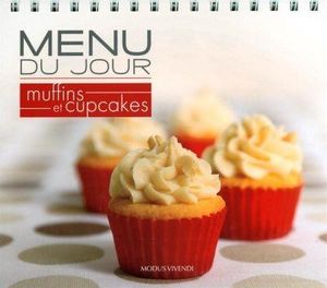 Menu du jour : muffins et cupcakes