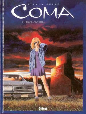 Demain, peut-être... - Coma, tome 3