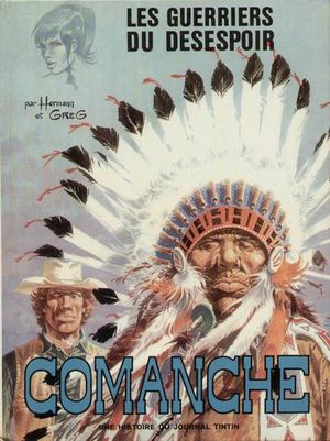 Les Guerriers du désespoir - Comanche, tome 2