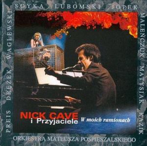 Nick Cave i przyjaciele: W moich ramionach (Live)