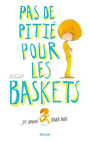 Pas de pitié pour les baskets