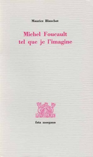 Michel Foucault tel que je l’imagine