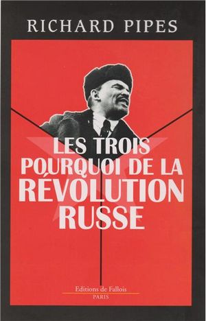 Les trois pourquoi de la Révolution russe