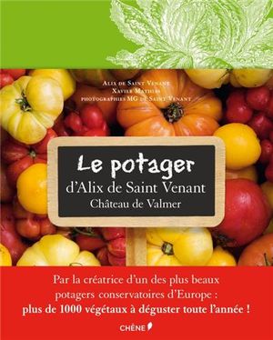 Le potager d'Alix de Saint Venant au château de Valmer