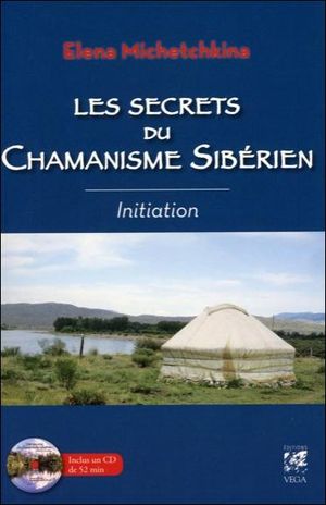 Les secrets du chamanisme sibérien