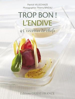 Trop bon l'endive !