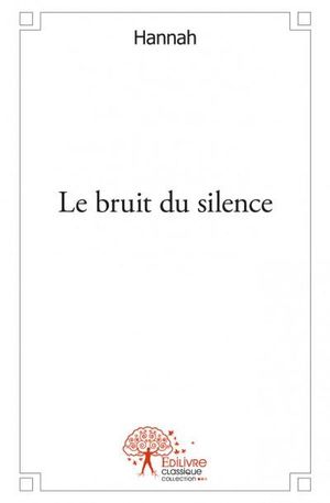 Le bruit du silence