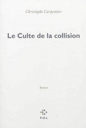 Le Culte de la collision