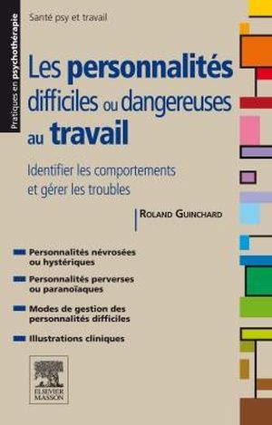 Les personnalités difficiles ou dangereuses au travail