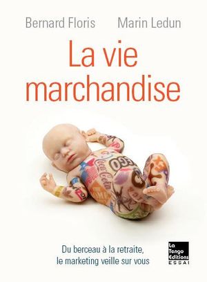 La Vie marchandise