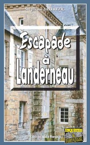 Escapade à Landerneau