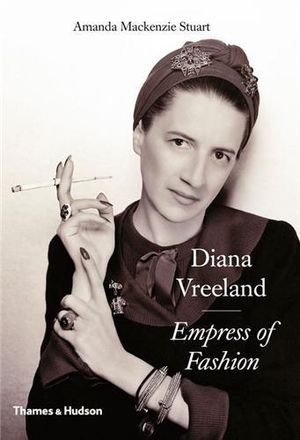 Diana Vreeland : Empress of Fashion