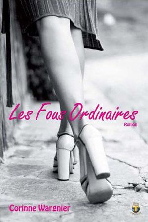 Les fous ordinaires