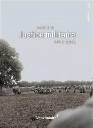 Justice militaire : 1915-1916