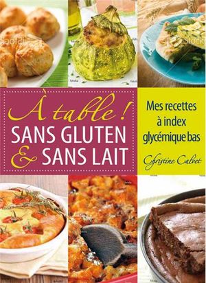 A table ! Sans gluten et sans lait