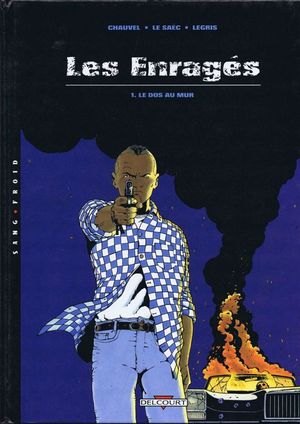 Le dos au mur - Les Enragés, tome 1