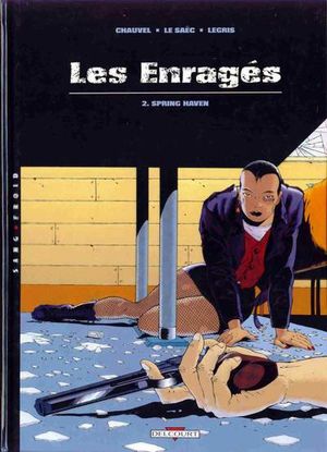 Spring Haven - Les Enragés, tome 2