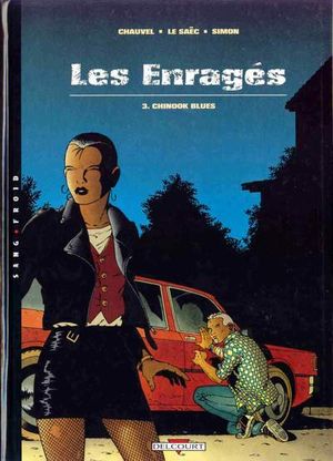 Chinook Blues - Les Enragés, tome 3