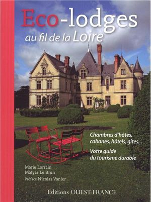 Eco-lodges au fil de la Loire