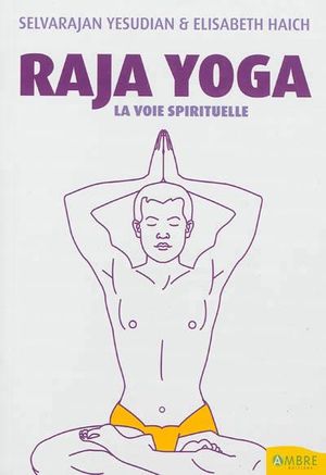 Raja-yoga, la voie spirituelle