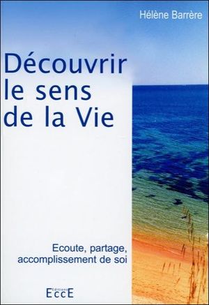 Découvrir le sens de la vie