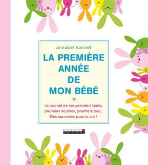 La première année de mon bébé