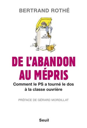 De l'abandon au mépris