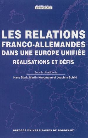 Les relations franco-allemandes dans une Europe unifiée