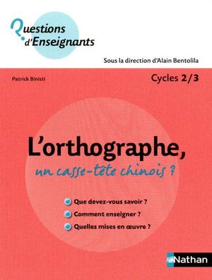 L'orthographe : arbitraire ou réfléchie ?