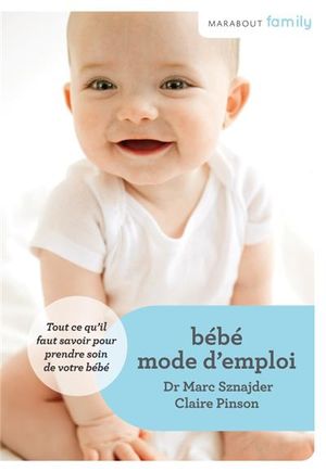 Bébé mode d'emploi