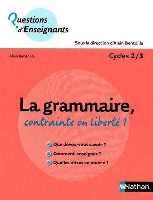 La grammaire, contrainte ou liberté ?