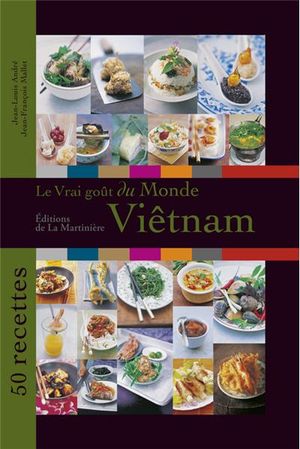 Le vrai goût du Vietnam