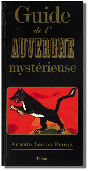 Guide de l'Auvergne mysterieuse