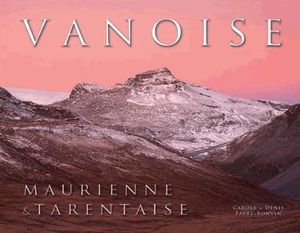 Vanoise : Maurienne & Tarentaise